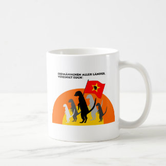 Tasse "Erdmännchen aller Länder, vereinigt Euch! "