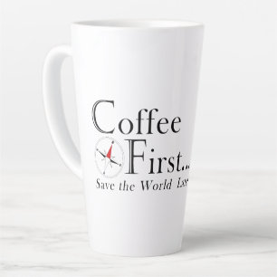 Tasse: Erst Kaffee. Die Welt retten wir später. Milchtasse