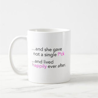 Tasse -… et elle a vécu heureusement pour toujours