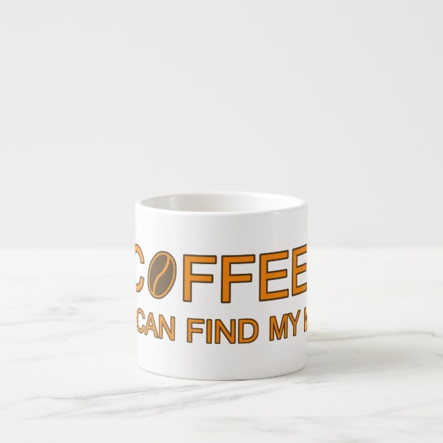 Tasse Expresso Café. Donc je trouve mon esprit, une citation humo (Devant)