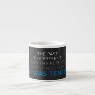 Tasse Expresso C'Était Tense