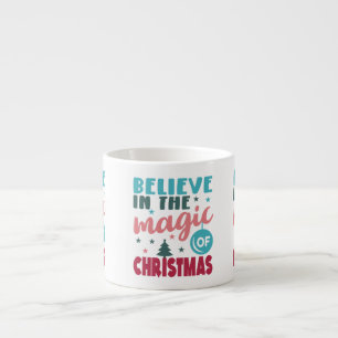 Tasse Expresso Croire à la magie de Noël