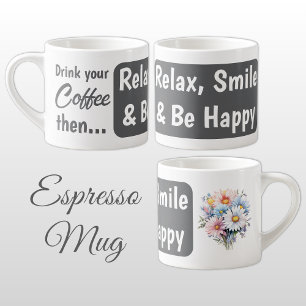 Tasse Expresso Détendez-vous sourire soyez heureux fleurs gerbera