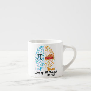 Tasse Expresso Drôle Pi gauche Brainé à droite