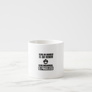 Tasse Expresso Être ingénieur est un honneur être mécanique e