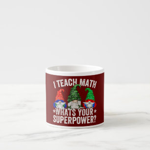 Tasse Expresso Gnome Super-héros pour femmes J'enseigne les maths