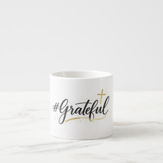 Tasse Expresso Grateful Mug
