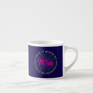 Tasse Expresso J'adore quand ma mère m'appelle Princesse-95105
