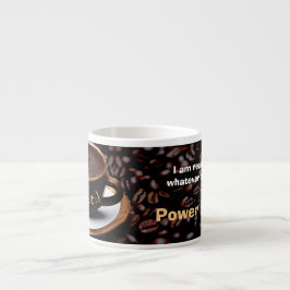 Tasse Expresso Je suis prêt pour tout ce qui vient. Elle l'a fait