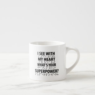Tasse Expresso Je Vois Avec Mon Coeur - La Cécité Braille