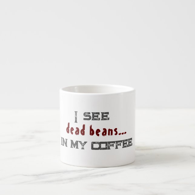 Tasse Expresso Je vois des haricots morts Halloween blanc (Devant)