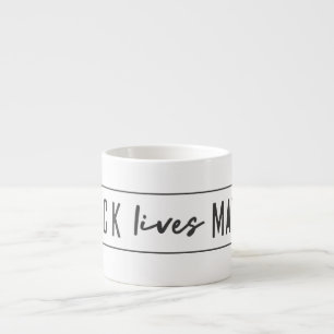 Tasse Expresso La vie noire importe BLM Race Equality Moderne