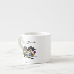 Tasse Expresso Les amis ne laissent pas seul le vin d'amis