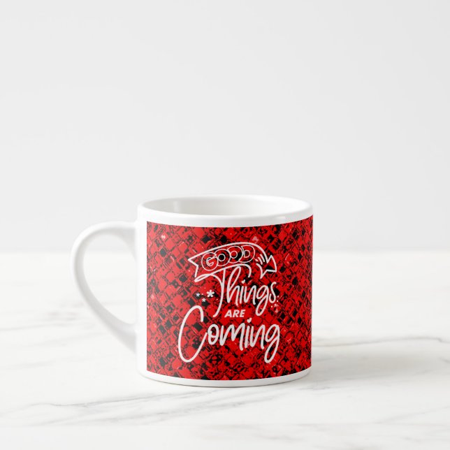 Tasse Expresso Les Bonnes Choses Sont À Venir-97489 (Gauche)