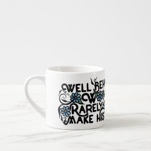 Tasse Expresso Les femmes bien conduites font rarement l'histoire