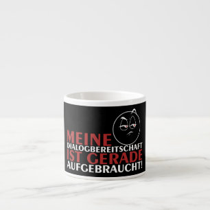 Tasse Expresso Ma disponibilité au dialogue est épuisée !