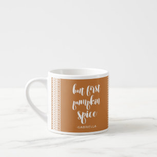 Tasse Expresso Mais First Citrouille Spice Ajouter photo et nom