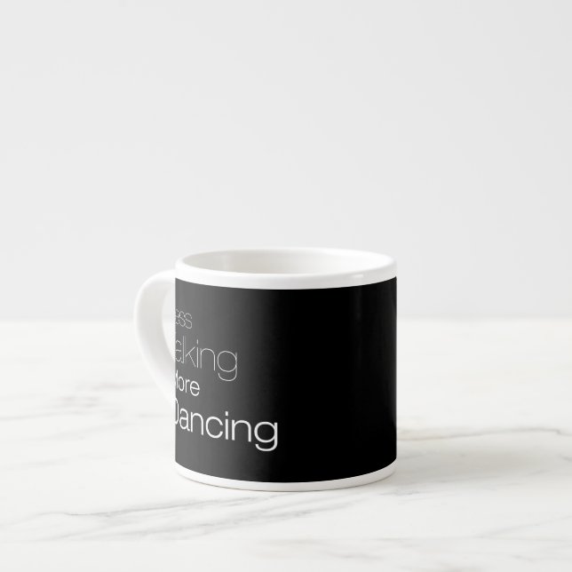 Tasse Expresso Parler moins plus de danse (Devant gauche)