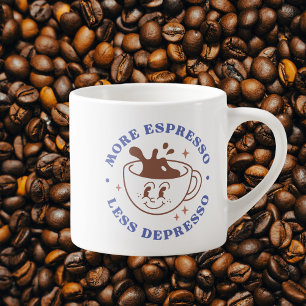 Tasse Expresso Plus d'Espresso, Moins de Dépresso Sarcastique Drô