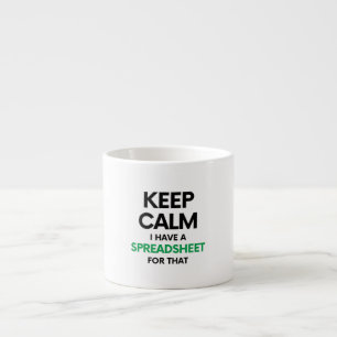 Tasse Expresso Restez calme J'ai une feuille de calcul pour ça -