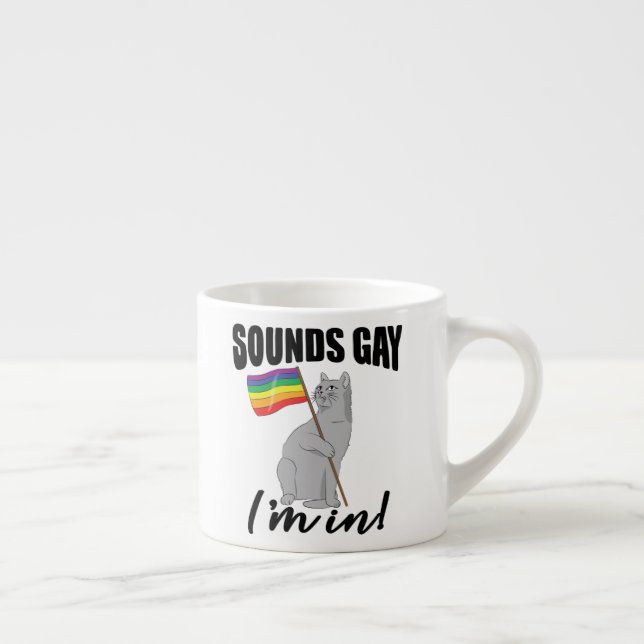 Tasse Expresso Sounds Gay I'm (Droite)