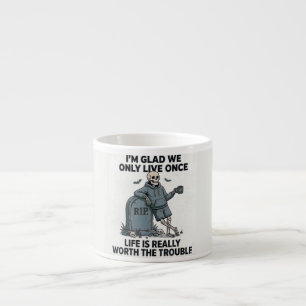 Tasse Expresso Squelette drôle d'Halloween La vie vaut la peine