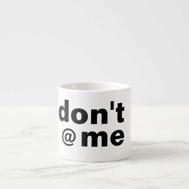 Tasse Expresso Texte personnalisé amusant ne me @ pas Noir (Devant)
