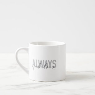Tasse Expresso Typographie moderne, simple, tendance Toujours Fab