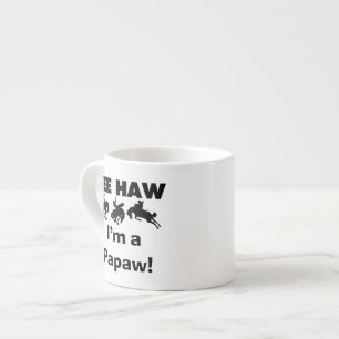 Tasse Expresso Yee Haw Je suis une Papaw Tshirts and Gifts