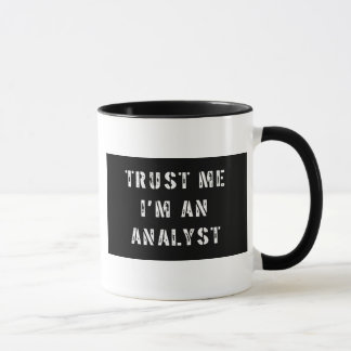 Tasse Faites-moi confiance je suis un analyste