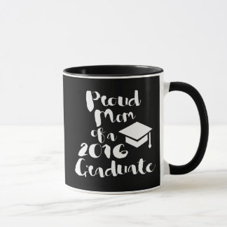 Tasse Fier maman d'un diplômé de 2016