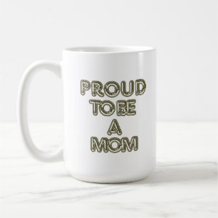 Tasse Fière d'être une maman