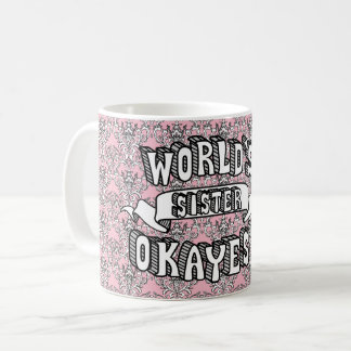 Tasse florale des textes drôles de soeur d'Okayest