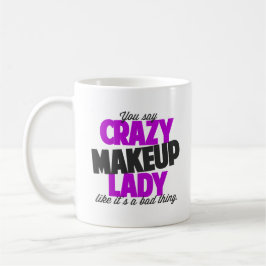Tasse folle de Madame café de maquillage