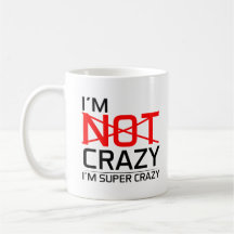 Tasse folle drôle je suis des citations folles
