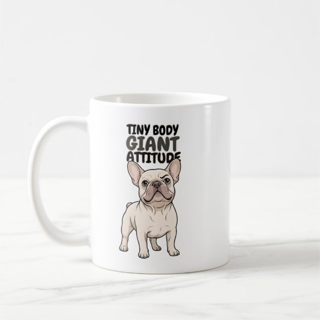 Tasse "Frenchie sassy 'Corps minuscule, attitude g (Gauche)