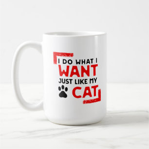 Tasse für Katzenbesitzer Ich tue, was ich Gewollt