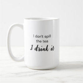 Tasse für Teeliebhaber: Ich verschütte den Tee nic