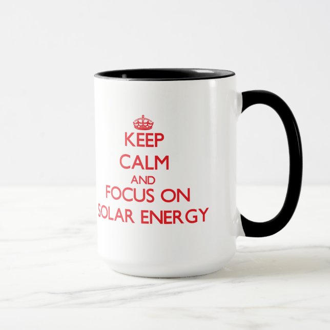 Tasse Gardez le calme et le foyer sur l'énergie solaire (Droite)