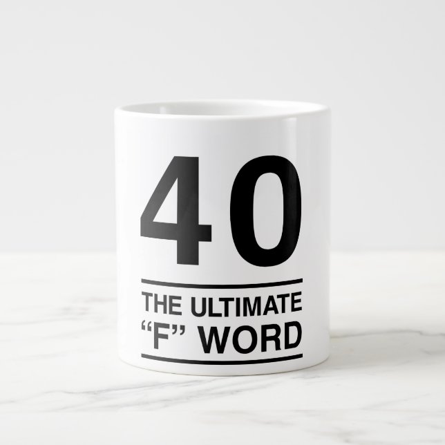 Tasse Géante 40 Le F mot ultime (Devant)