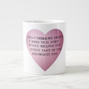 TASSE GÉANTE BONJOUR LÀ-BAS. NOUS AVONS ENTENDU QUE VOUS AVIEZ 