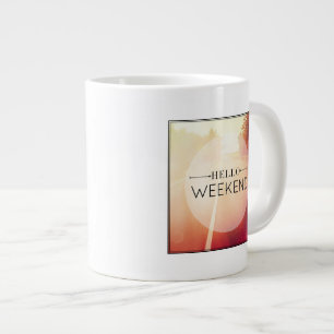 Tasse Géante Bonjour week-end 3