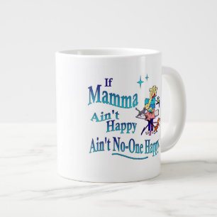 Tasse Géante C'est drôle si Mamma n'est pas heureuse, personne 