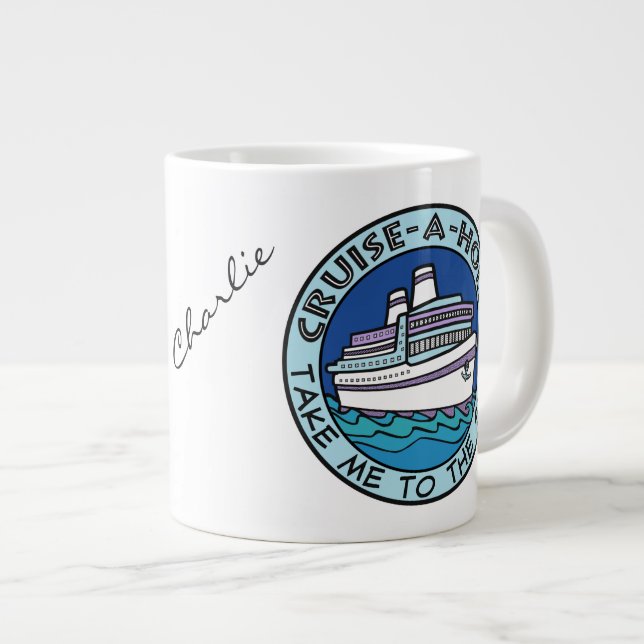 Tasse Géante Coups de noms personnalisés Cruise-A-Holic (Devant droit)