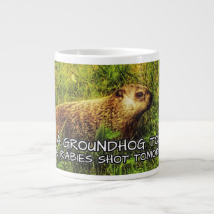Tasse Géante Étreignez un groundhog aujourd'hui. Attrapez une