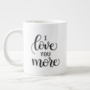 Tasse Géante I Love You More - Matching Mug