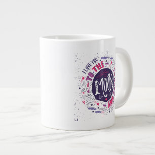 Tasse Géante Je T'Aime Sur La Lune Et De Retour