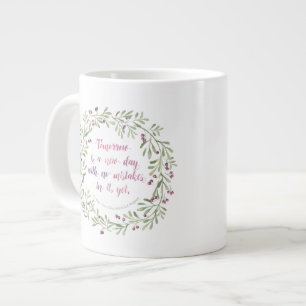 Tasse Géante Jumbo Mug - Demain est un nouveau jour...
