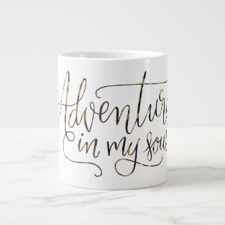 Tasse Géante "L'aventure dans mon âme", mug de motivation
