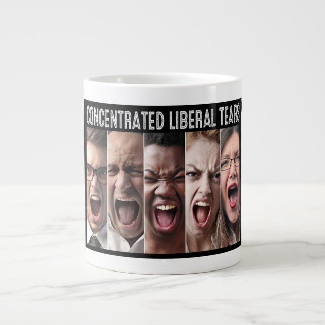 Tasse Géante Les larmes concentrées libérales — Gros (Devant)